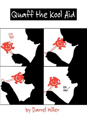 cover image of Quaff the Kool Aid